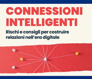 Connessioni intelligenti: rischi e consigli per costruire relazioni nell'era digitale | Dario Gennari