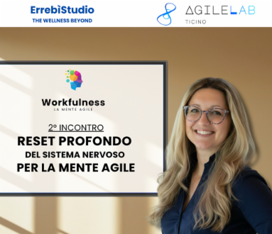 Workfulness® - Reset profondo del sistema nervoso per la mente Agile 