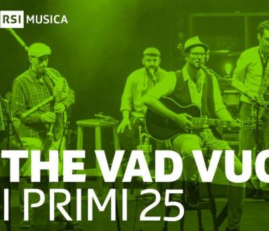 The Vad Vuc - I primi 25